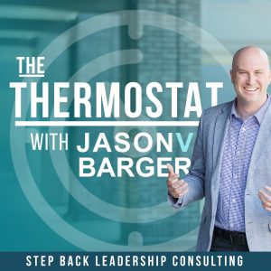 The Thermostat Podcast with Jason Barger