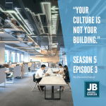 Season 5 Episode 3: Your Building Is NOT Your Culture, image of office space with 2 people working closely together at office desk.