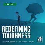 Season 6 Episode 39: Redefining Toughness