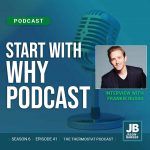 Season 6 Episode 42: Start with Why Podcast Interview with Frankie Russo