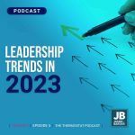 Season 7 Episode 5: Leadership Trends in 2023