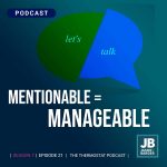 Season 7 Episode 21: Mentionable becomes Manageable