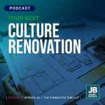 Season 7 Episode 27: Your Next Culture Renovation