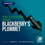 Season 7 Episode 37: Top 3 Lessons from BlackBerry’s Plummet, shows a graph with a line and arrow pointing down like the stock market with RIM Blackberry logo