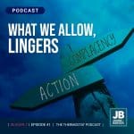 Season 7 Episode 41: What we allow, Lingers. Image of two man-made signs written on them are Complacency and Action in two different directions.,