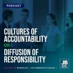 Season 7 Episode 49: Cultures of accountability
