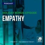 Season 7 Episode 52: Holiday Bonus, Empathy