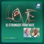 Season 8 episode 2: Love is stronger than Hate. Shows image of Chris Singleton and Jason Barger and above the words LOVE written in light