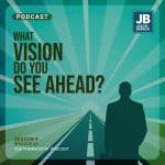 Season 9 Episode 1: What Vision Do you see Ahead? Image of man on road looking ahead with beams of light at the apex of the road.