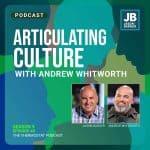 Season 9 Episode 40: Articulating Culture with Andrew Whitworth