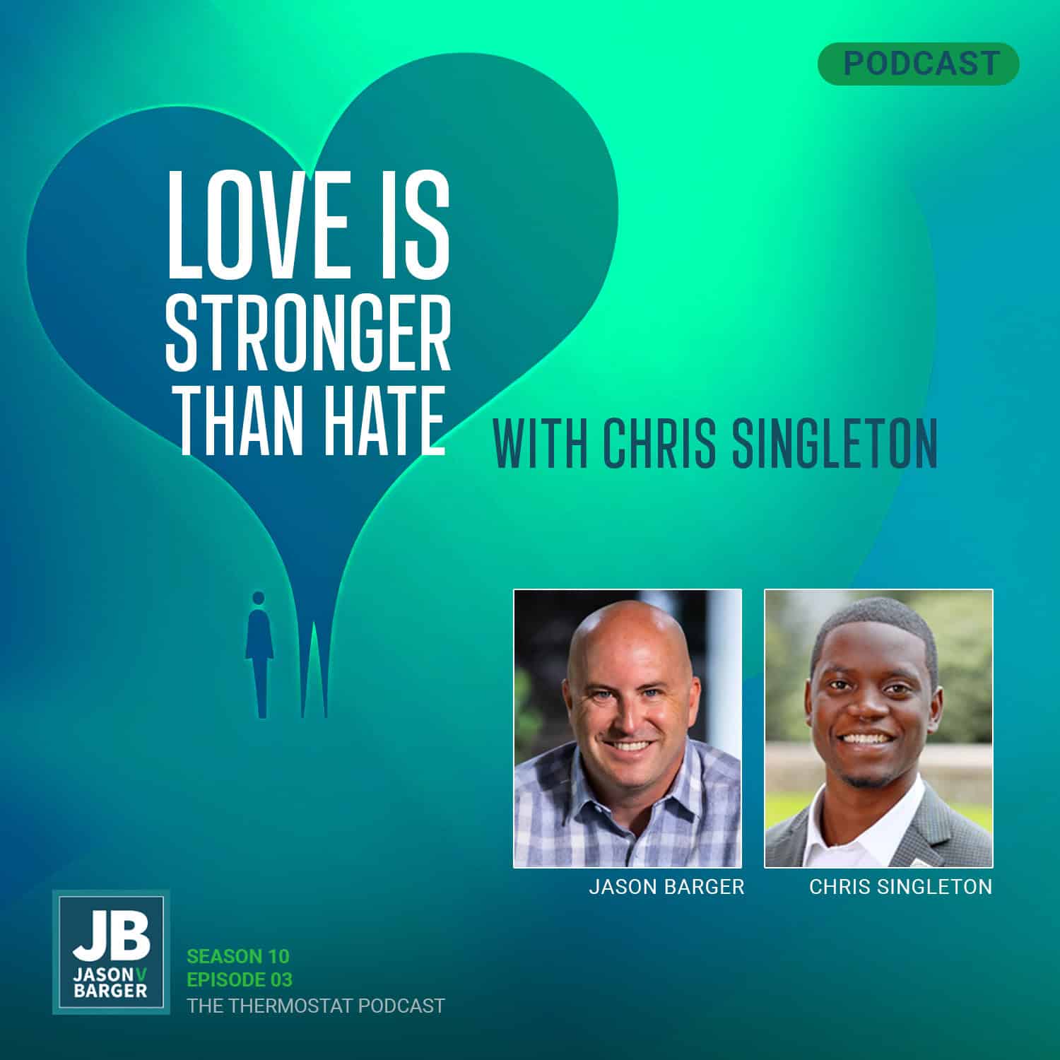 Season 10 Episode 3: Love is Stronger than Hate with Chris Singleton.